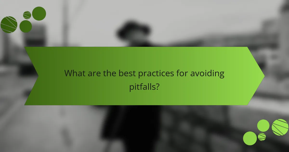 What are the best practices for avoiding pitfalls?